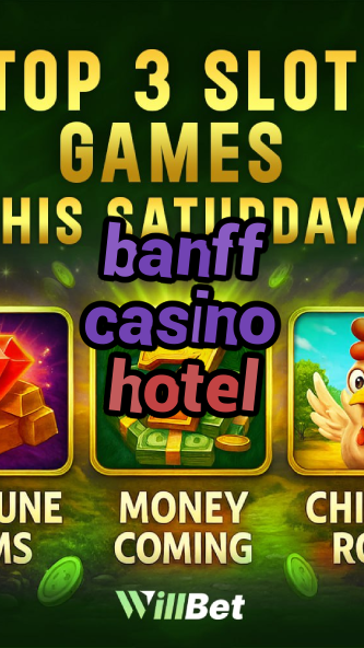 banff casino hotel-igamblingorder.com