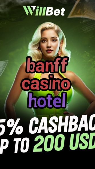 banff casino hotel-igamblingorder.com