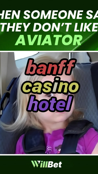 banff casino hotel-igamblingorder.com