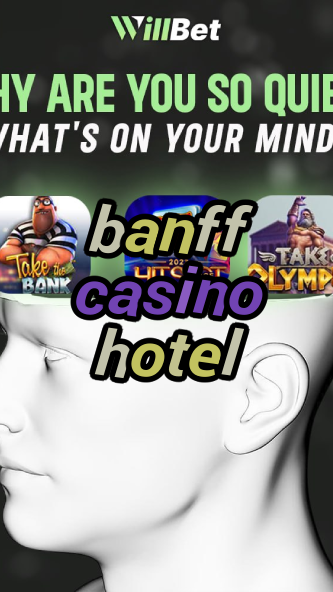 banff casino hotel-igamblingorder.com